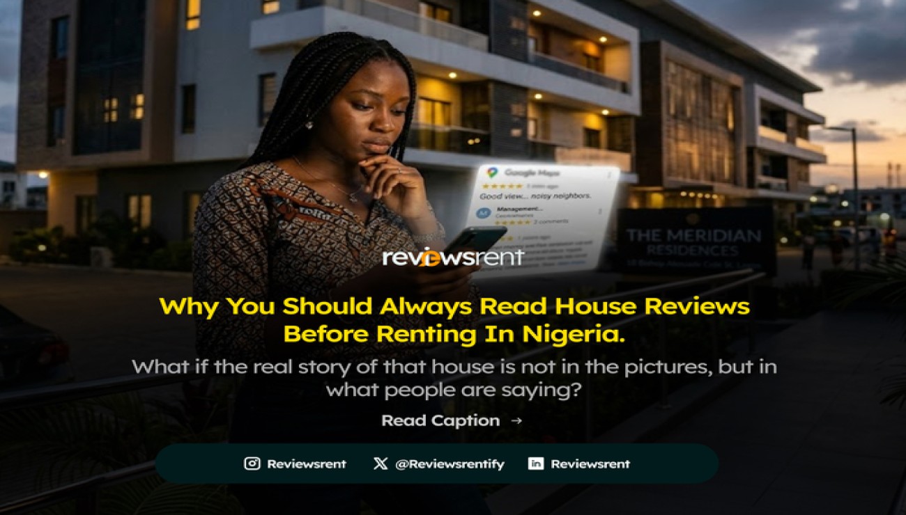 Why You Should Always Read House Reviews Before Renting in Nigeria